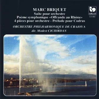 Marc Briquet: Œuvres symphoniques by Modest Cichirdan