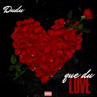 Que du love by DUDU