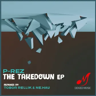 The Takedown EP by P-REZ