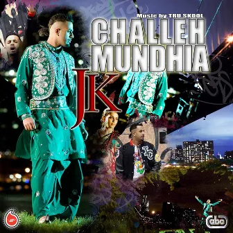 Challeh Mundhia by JK