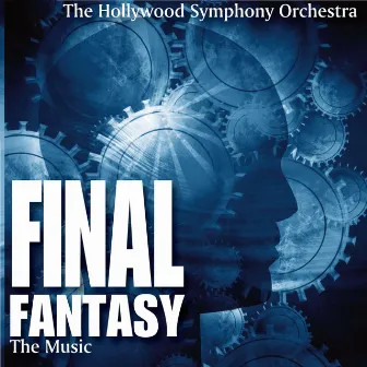 Final Fantasy (The Music) by Hollywood Symphony Orchestra