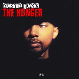 The Hunger by Ruste Juxx