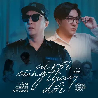 Ai Rồi Cũng Thay Đổi (Lofi) by AM