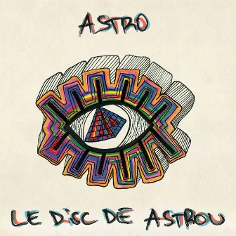 Le Disc de Astrou by Astro