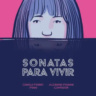 Alejandro Fasanini: Sonatas para Vivir by Daniela Ferrati