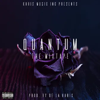 Quantum The Mixtape by De La Khris