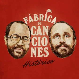 Histórico by Fábrica de canciones