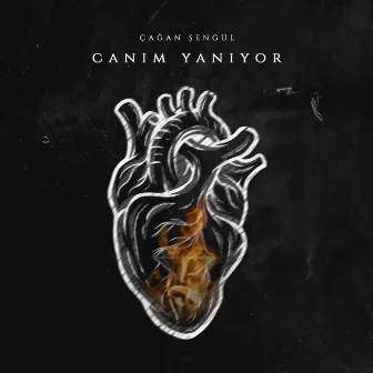 Canım Yanıyor by Çağan Şengül