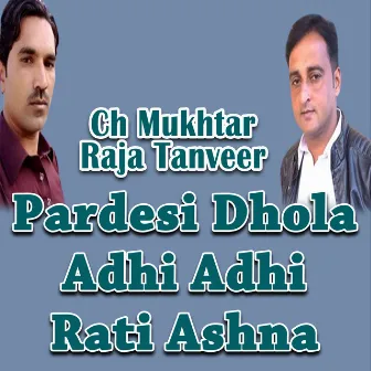 Pardesi Dhola Adhi Adhi Rati Ashna by Raja Tanveer