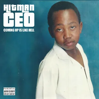 Coming Up Is Like Hell by Hitman Ceo