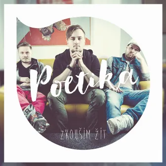 Zkouším žít (Radio Edit) by Poetika