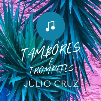 Tambores e Trompetes by Julio Cruz