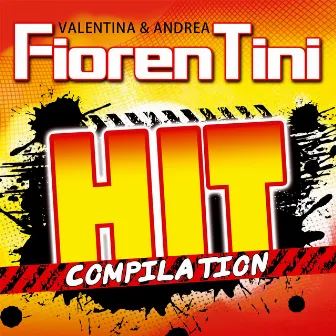 Hit Compilation by Valentina & Andrea Fiorentini