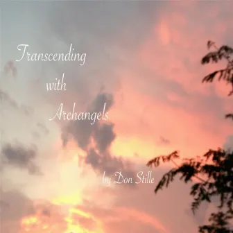 Transcending with Archangels by Don Stille