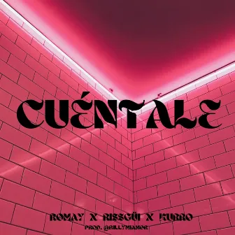 Cuéntale by Romay