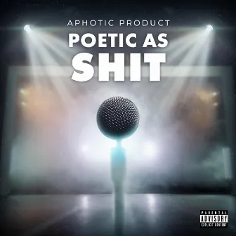 Poetic As SHIT by Aphotic Product