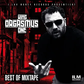 Best of Mixtape by King Orgasmus One