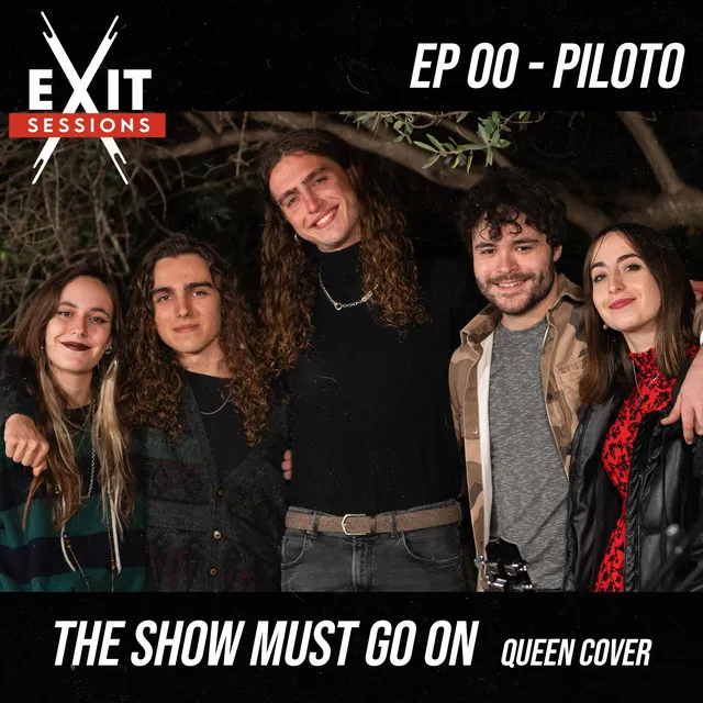 The Show Must Go On - EXIT Sessions EP00