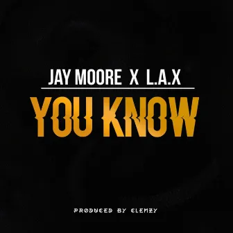 You Know by Jay Moore