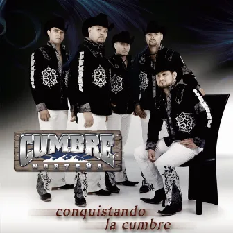 Conquistando La Cumbre by Cumbre Norteña