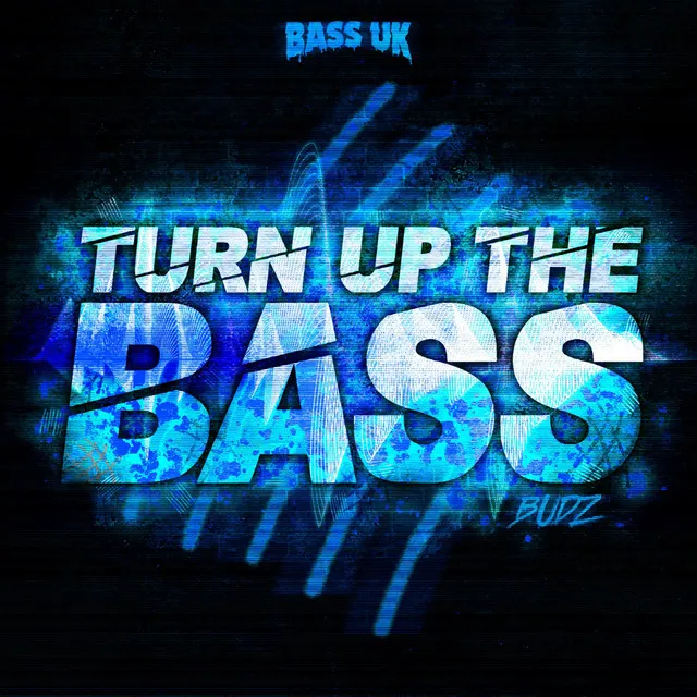 Turn up the Bass