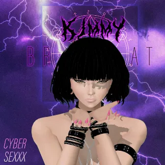 Cybersexxx by KIMMY BRAT