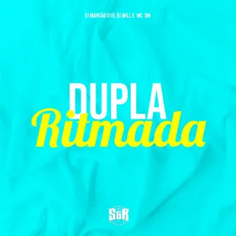 Dupla Ritmada by DJ Will