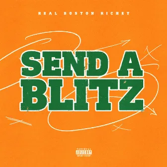 Send a Blitz by Real Boston Richey