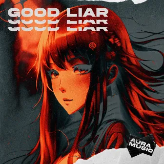 Good Liar by VØRTEX