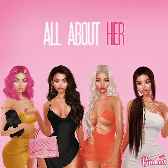 All About Her by BIMBOS