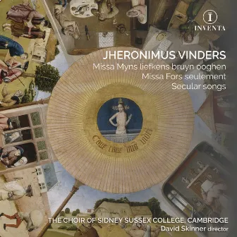 Vinders: Missa Myns liefkens bruyn ooghen & Missa Fors seulement by The Choir of Sidney Sussex College, Cambridge