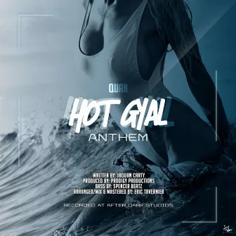 Hot Gyal Anthem (Make It Clap) by Quan