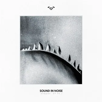 Shapes, Pt. 1 by Sound In Noise