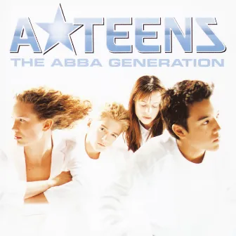 The ABBA Generation (Bonus Version) by A*Teens