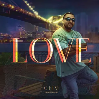 Love by G Ftm