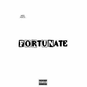 Fortunate by Tre Nyce