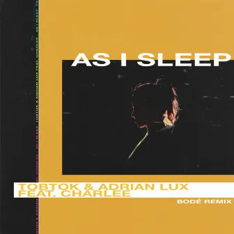 As I Sleep (feat. Charlee) [BODÉ Remix] by Adrian Lux