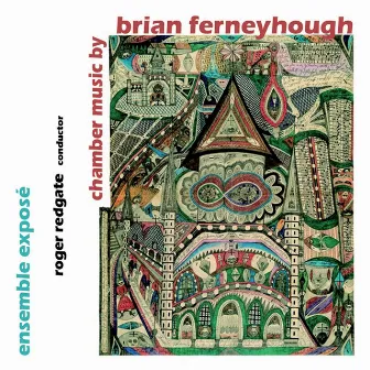 Ferneyhough, B.: Chamber Music by Brian Ferneyhough