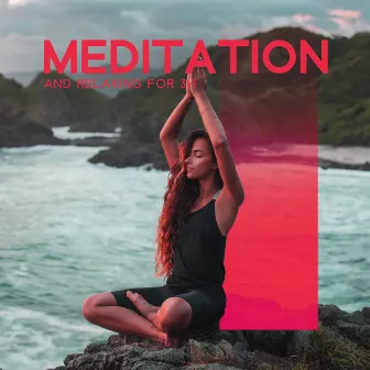 Meditation And Relaxing For 3h by Delicate Feather