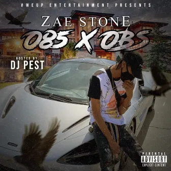 085 X OBS (Hosted by Dj Pest) by Zae Stone