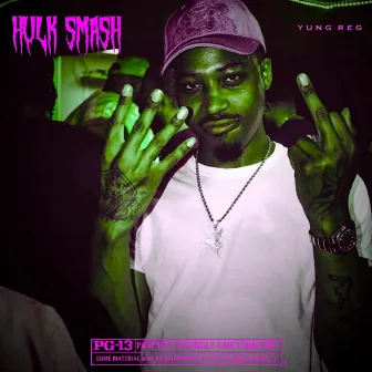 Hulk Smash by Yung Reg