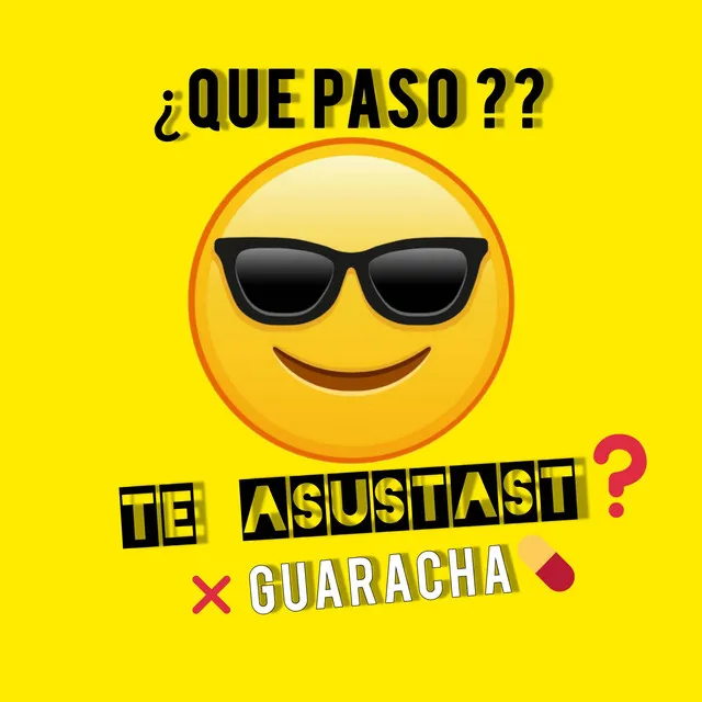 ¿Que Paso?? Te Asustaste? (Guaracha)