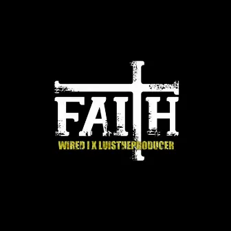 Faith by Wired I