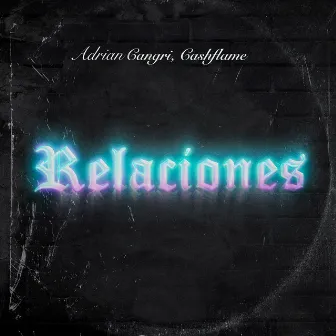 Relaciones by Cashflame