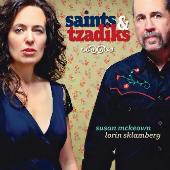 Saints & Tzadiks by Lorin Sklamberg