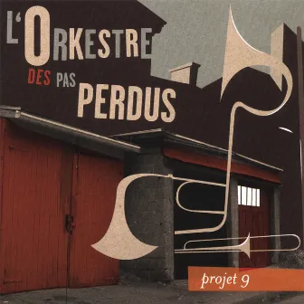 Projet 9 by L'Orkestre des Pas Perdus