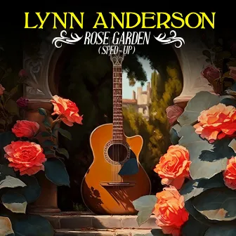 Rose Garden (Re-Recorded - Sped Up) by Lynn Anderson