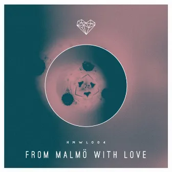 From Malmö With Love by Josefine Hellström Hansson