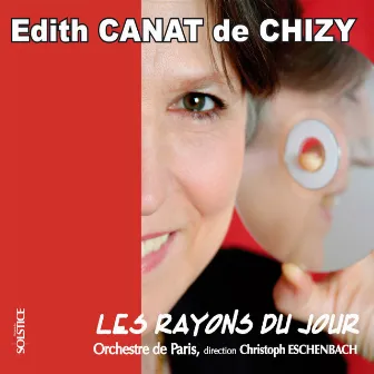 Canat de Chizy : Les Rayons du jour by Édith Canat de Chizy