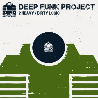 2 Heavy / Dirty Logic by Deep Funk Project